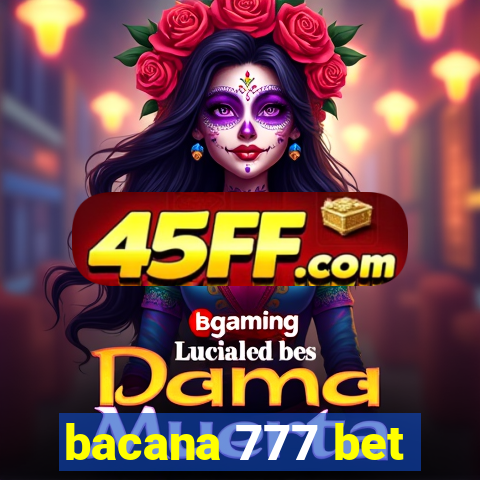 bacana 777 bet